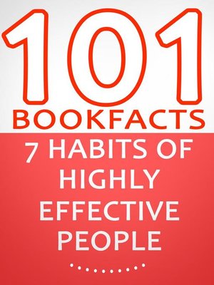 cover image of The 7 Habits of Highly Effective People--101 Amazing Facts You Didn't Know